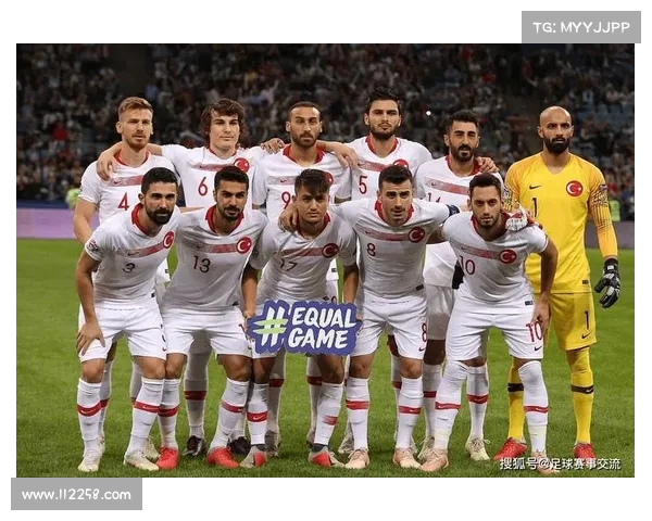 土耳其足球队最近比赛五大精彩瞬间回顾与分析